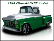 1956 Chevrolet 3100 Hot Rod Pickup Truck New Metal Sign: LARGE SIZE  12 X 16