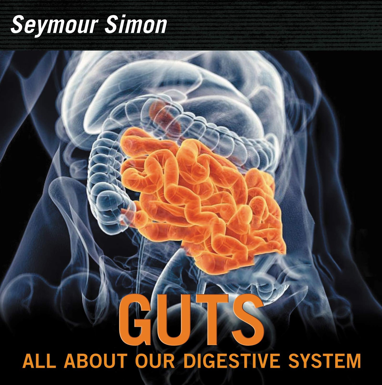 Guts: Revised Edition - Exploring How Food Becomes Energy in the Digestive Syst,