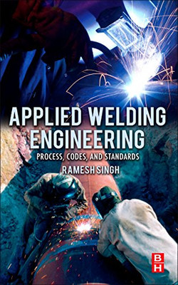 Applied Welding Engineering Pr - Hardcover - VERY GOOD