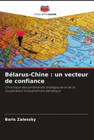 Boris Zalessky | BéLarus-Chine : Un Vecteur De Confiance | Taschenbuch (2022)