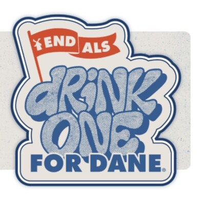 One Dutch Bros Vinyl Sticker MAY 2023 drink one for Dane ALS