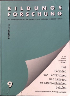 Das Befinden von Lehrerinnen und Lehrern an österreichischen Schulen : eine empi