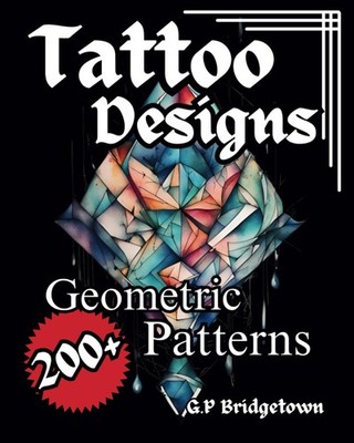 Tattoo Designs: 200+ Geometric Patterns Animals And Shapes Mix .