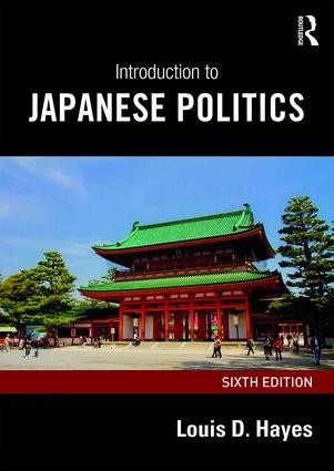 Introduction to Japanese Politics - 6th Edition