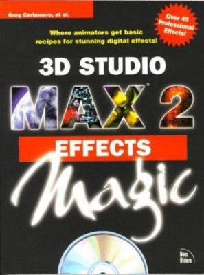 3D Studio Max 2: Effects Magic by Frank Delise