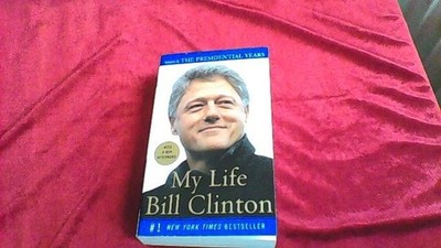 My Life: The Presidential Years Clinton, Bill: