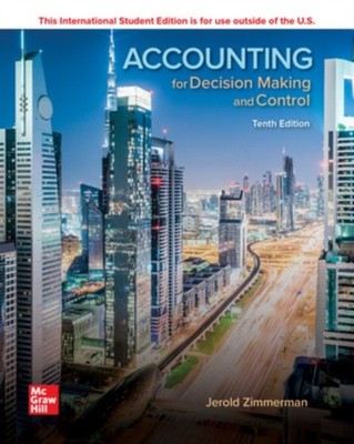 ACCOUNTING FOR DECISION MAKING & CONTROL by Jerold Zimmerman Paperback Self Help