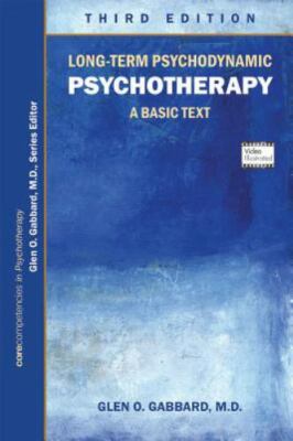 Long-Term Psychodynamic Psychotherapy : A Basic Text, Paperback by Gabbard, G...