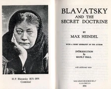 96pg BLAVATSKY & THE SECRET DOCTRINE by Rosicrucian Max Heindel + Manley P Hall