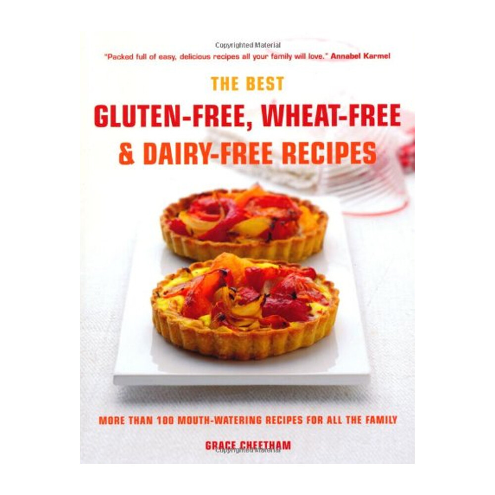 The Best Gluten-Free, Wheat-Free & Dairy-Free Recipes By Grace Cheetham NEW
