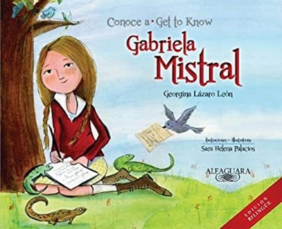 Conoce a Gabriela Mistral : Get to Know Gabriela Mistral Georgina