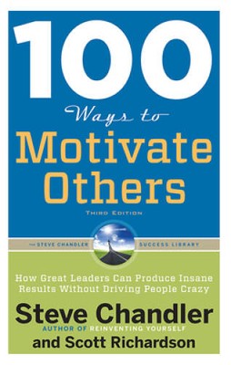 100 Ways to Motivate Others, Third Edition: How Great Leaders Can Pr - VERY GOOD