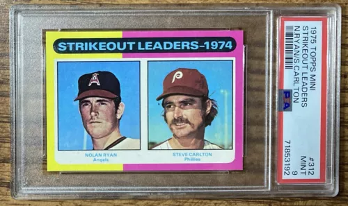 1975 TOPPS MINI - STRIKEOUT LEADERS - NOLAN RYAN/STEVE CARLTON - #312 - PSA 9