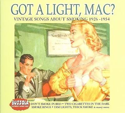 songs about smoking cigarettes Got A Light, Mac? Vintage Songs About Smoking 1926-1954 Shrink Wrap CD!  823564701400| eBay