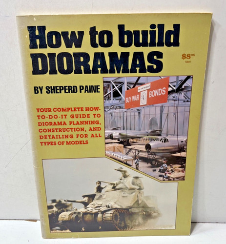 HOW TO BUILD DIORAMAS BY SHEPERD PAINE,  EXCELLENT, FREE SHIPPING