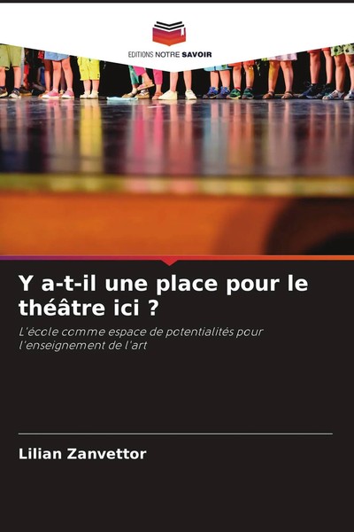 Lilian Zanvettor | Y A-T-Il Une Place Pour Le ThéâTre Ici ? | Taschenbuch (2026)-image