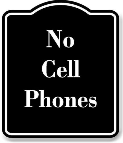 No Cell Phones BLACK Aluminum Composite Sign - Picture 1 of 10