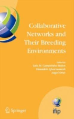 Collaborative Networks And Their Breeding Environments : Ifip Tc 5 Wg 5.5 Six...