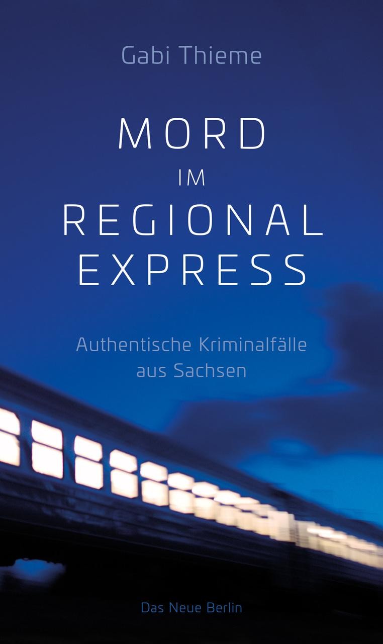 Mord im Regionalexpress Gabi Thieme