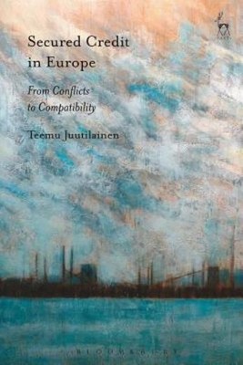 Secured Credit In Europe: From Conflicts To Compatibility