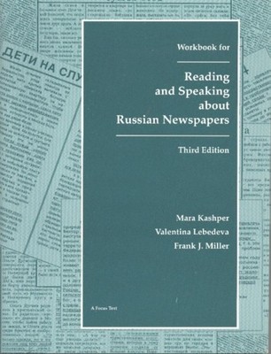 Workbook for Reading  Speaking About Russian Newspapers Focus Texts Series