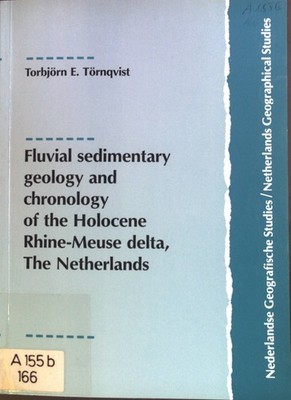 Fluvial sedimentary geology and chronology of the Holocene Rhine-Meuse delta, Th