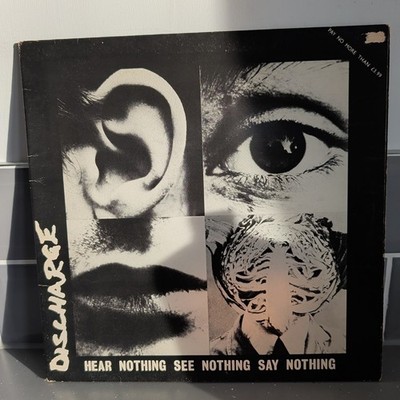 DISCHARGE - HEAR NOTHING SEE NOTHING SAY NOTHING UK 1st CLAY LP3 A2/B2 VG/VG