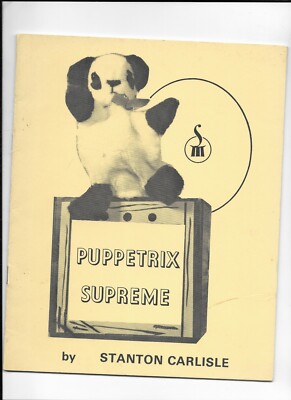 Puppetrix Puppetrix Supreme by Stanton Carlisle - A Supreme Magic Publication ...