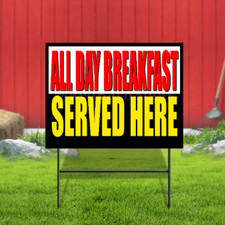 All Day Breakfast Served Here Coroplast Sign Plastic Indoor Outdoor Yard Sign