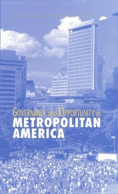 GOVERNANCE AND OPPORTUNITY IN METROPOLITAN AMERICA By Committee On Improving The