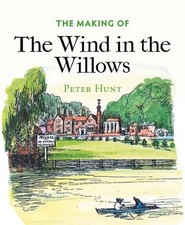 The Making of The Wind in the Willows by Peter Hunt (English) Paperback Book