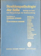Strahlenpathologie der Zelle : Beiträge z. Zyto- u. Histopathologie d. Strahlenw
