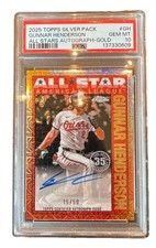 2025 Topps Silver Pack Gunnar Henderson  All Star Auto Gold /50 PSA 10 