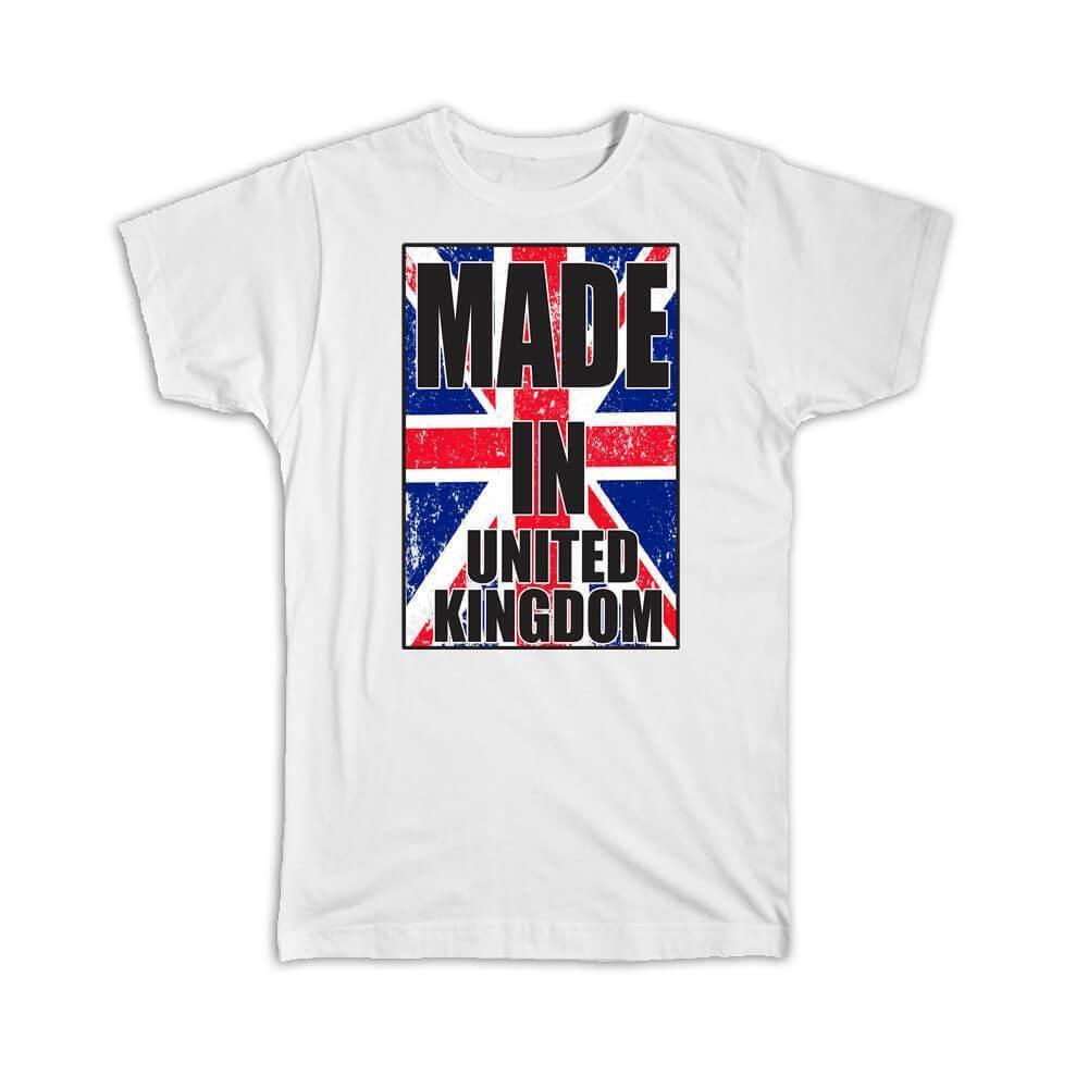 Gift T-Shirt : Made In United Kingdom Flag Retro Artistic British Expat Country