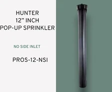 Hunter PROS-12-NSI 12" Pro Spray Pop-Up Head Spray Body Sprinkler No Side Inlet
