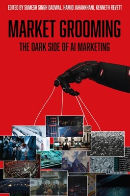 Marktpflege: Die dunkle Seite des KI-Marketings, Hardcover von Dadwal, Sumesh...