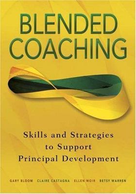 Blended Coaching: Skills and Stra- Gary S Editor Bloom, 9780761939771, paperback