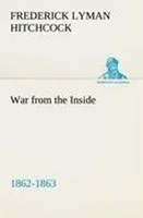 Frederick L. Hitchcock | War From The Inside The Story Of The 132Nd Regiment...