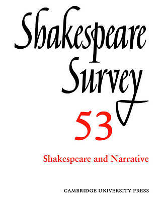 Shakespeare Survey: Volume 53, Shakespeare and Narrative Holland Paperback
