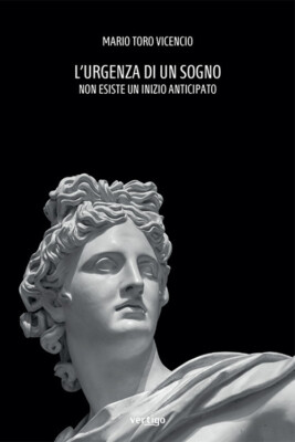 L'urgenza di un sogno - Toro Vicencio Mario