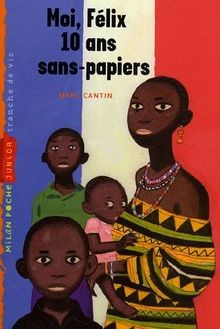 Moi, Félix, 10 ans, sans-papiers von Cantin, Marc | Buch | Zustand gut