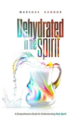 Dehydrated in the Spirit
