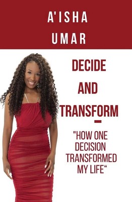 Aisha Umar | DECIDE AND TRANSFORM | Taschenbuch | Englisch (2022)