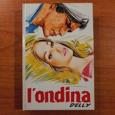 I Romanzi della Rosa n.75 - L'Ondina - Delly - Salani