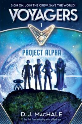 Voyagers: Project Alpha; Book1 - D J MacHale, 9780385386586, hardcover, new