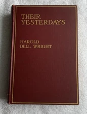 Their Yesterdays Harold Bell Wright 1912 Hardcover Book Supply Co BB