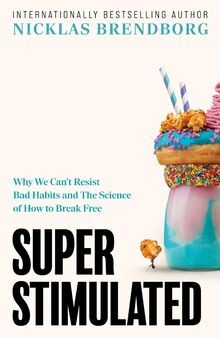 Super Stimulated: How Our Biology Is Being Manipula... | Buch | Zustand sehr gut