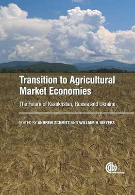 Transition to Agricultural Market Economies: The Future of Kazakhstan, Russia a
