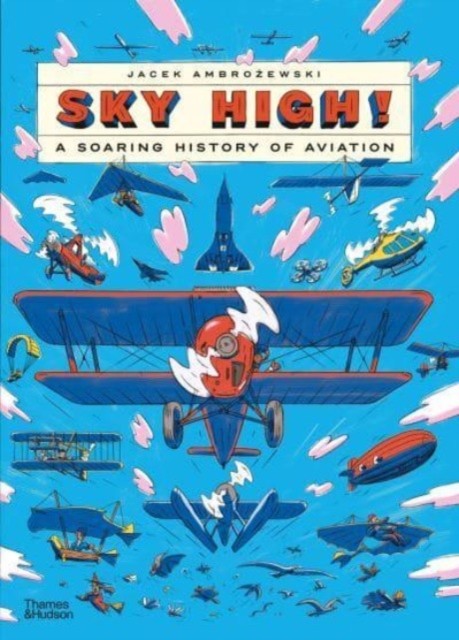 Sky High!: A Soaring History of Aviation - Image 6