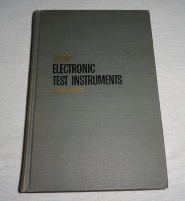 VTG 1963 HARDCOVER TEXTBOOK BASIC ELECTRONIC TEST INSTRUMENTS RUFUS P TURNER